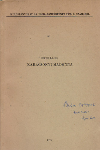 Sipos Lajos - Karácsonyi Madonna - Különlenyomat az Irodalomtörténet 1978. 2. számából (Dedikált)