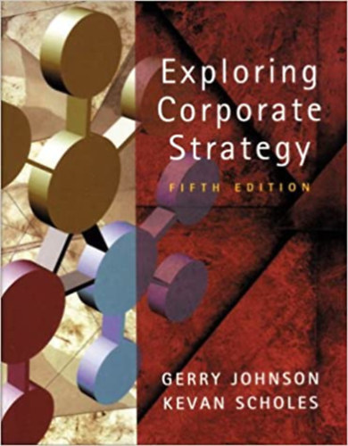 Kevan Scholes Gerry Johnson - Exploring Corporate Strategy