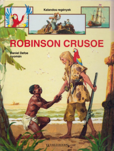 Pappn Varga Zsuzsa  (ford.) - Robinson Crusoe (Daniel Defoe nyomn)