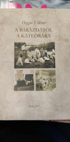 Hogya Viktor - A barázdától a katedrára