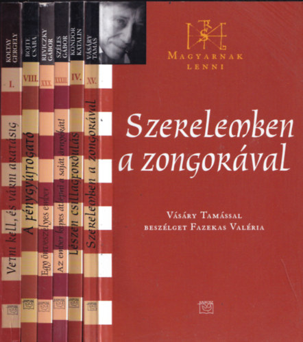 6 db ktet a Magyarnak Lenni sorozatbl: Szerelemben a zongorval + Lszen csillagforduls + Az ember kpes tlpni a sajt rnykt! + Egy nveszlyes ember + A fnygyjtogat + Vetni kell, s vrni aratsig