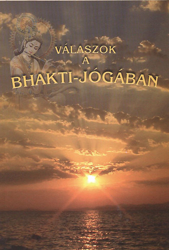 Kellr Mrta  (sszell.) - Vlaszok a bhakti-jgban