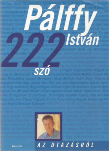 Plffy Istvn - 222 sz az utazsrl - Dediklt!