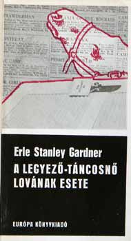Erle Stanley Gardber - A legyez� - t�ncosn� lov�nak esete