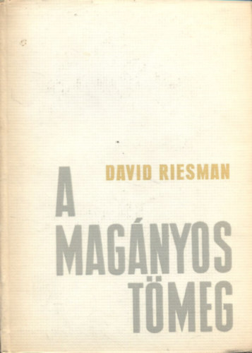 David Riesman - A magnyos tmeg
