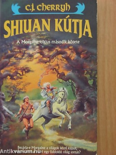 C. J. Cherryh - Shiuan k�tja (Morgaine 2.) - A MORGAINE- CIKLUS M�SODIK K�TETE - BEZ�RJA MORGAINE A VIL�GOK K�ZTI KAPUT, MEGPECS�TELVE EZZEL EGY FULDOKL� VIL�G SORS�T? - Phoenix Fantasy6.