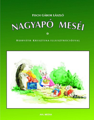 Fisch Gábor László - Nagyapó meséi