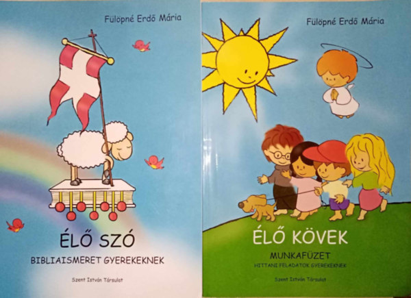 Fülöpné Erdő Mária - Élő szó - Bibliaismeret gyerekeknek + Élő kövek - Munkafüzet, hittani feladatok gyerekeknek