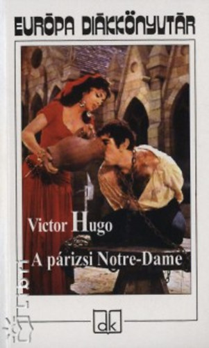 Victor Hugo - A prizsi Notre-Dame - Eurpa dikknyvtr