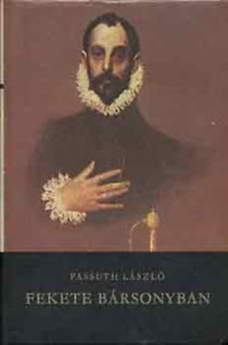 Passuth László - 2 db Passuth regény: Fekete bársonyban - Esőisten siratja Mexikót
