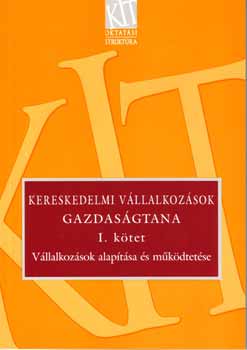 S�kin� dr. Nagy Erzs�bet - Kereskedelmi v�llalkoz�sok gazdas�gtana I. k�tet