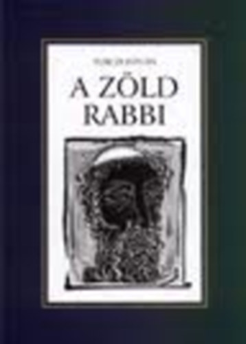 Turczi Istvn - A zld rabbi (ill. Pski Sndor)