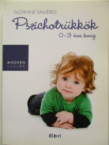 Suzanne Vallires - Pszichotrkkk 0-3 ves korig