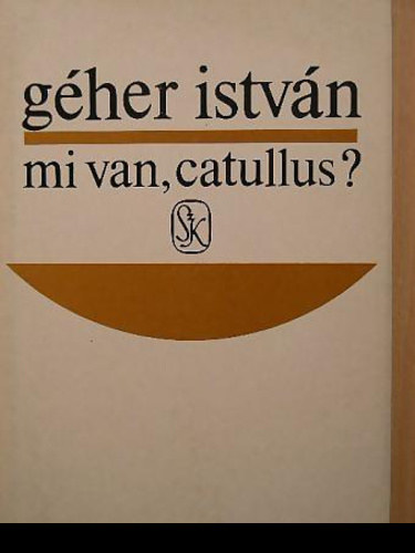 G�her Istv�n - Mi van,Catullus?