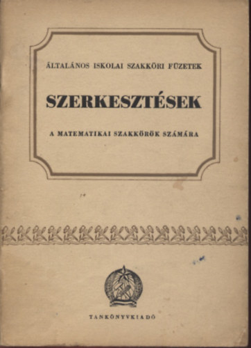 Gazs Istvn - Szerkesztsek a matematikai szakkrk szmra