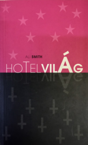 Ali Smith - Hotel Vilg