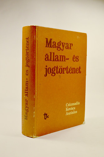 Csizmadia-Kovcs-Asztalos - Magyar llam-s jogtrtnet.