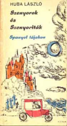 Huba László - Szenyorok és szenyoriták
