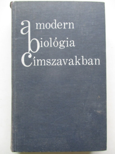 Dr. Szende Klmn - A modern biolgia cmszavakban