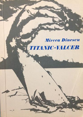 Mircea Dinescu - Titanic-Valcer versek