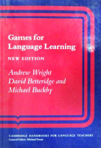Andrew Wright - David Betteridge - Michael Buckby - Games for Language Learning