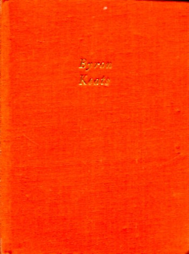 Byron; Keats  (V�logatta �s szerk. Bartos Tibor) - Byron - Keats (Az angol l�ra kincsesh�za)