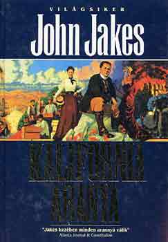John Jakes - Kalifornia aranya