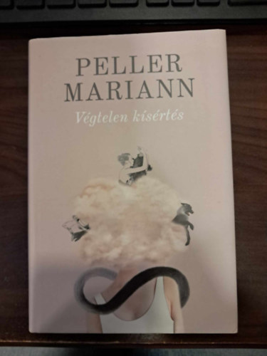 Peller Mariann - V�gtelen k�s�rt�s