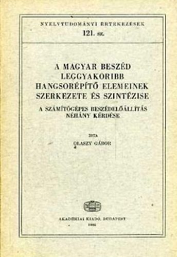 Olaszy Gbor - A magyar beszd leggyakoribb hangsorpt elemeinek szerkezete s...