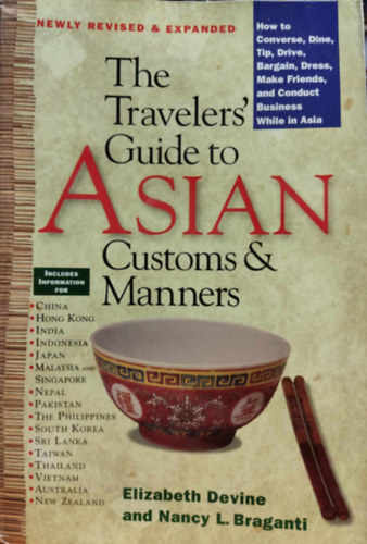 Nancy L. Braganti Elizabeth Devine - The Travelers' Guide to Asian Customs & Manners - Newly Revised & Expanded
