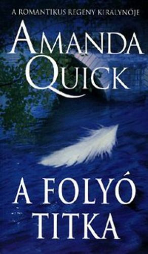 Amanda Quick - A foly� titka