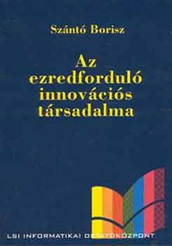 Sznt Borisz - Az ezredfordul innovcis trsadalma