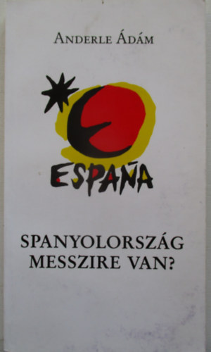 Spanyolorsz�g messzire van?
