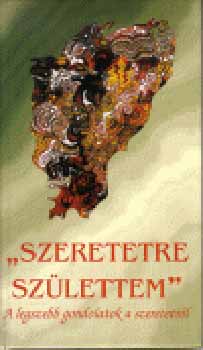 Szeretetre sz�lettem