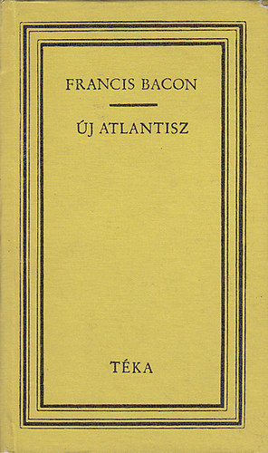 Francis Bacon - �j Atlantisz