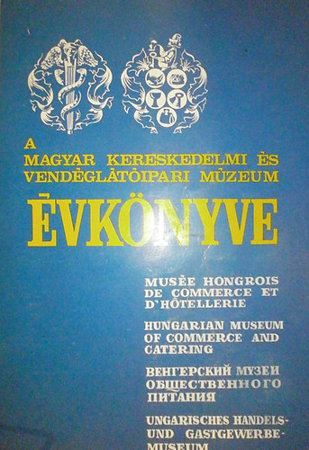 Borza Tibor  (szerk) - A Magyar Kereskedelmi s Vendgltipari Mzeum vknyve 1976
