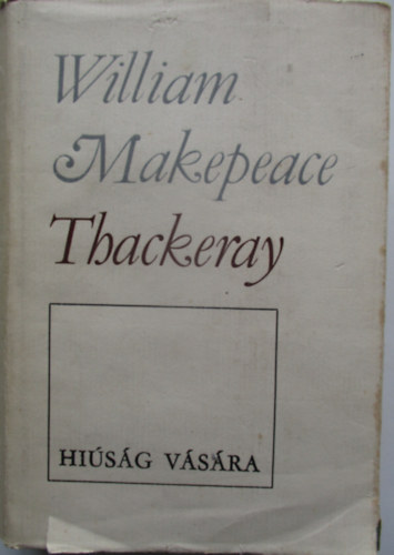 William Makepeace Thackeray - Thackeray M�vei - Hi�s�g V�s�ra