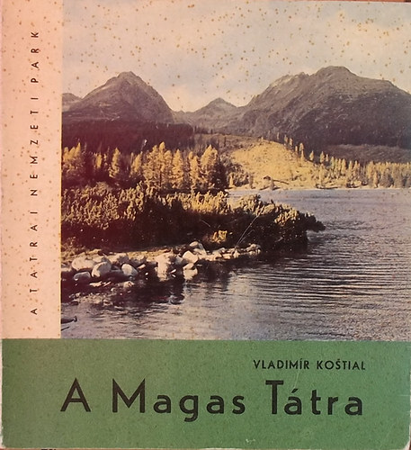 Vladimir Kostial - A Magas Ttra (A Ttrai Nemzeti Park)