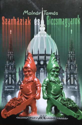Molnr Tams - Szarhziak s giccsmagyarok