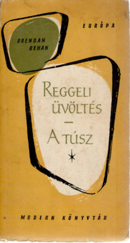 Brendan Behan - Reggeli vlts - A tsz