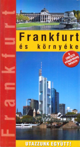 Wierdl Viktor; Marton Jen; Ptzelt Hajnal - Frankfurt s krnyke