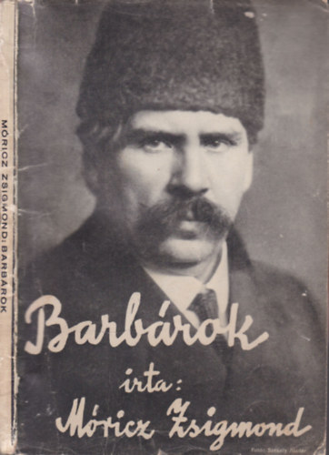 Móricz Zsigmond - Barbárok (I. kiadás)