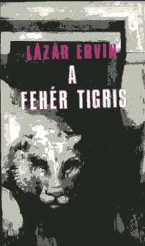 Lzr Ervin - A fehr tigris