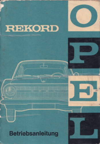 Opel Rekord - Betriebsanleitung