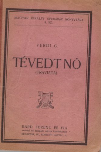 G. Verdi - Tvedt n ( Traviata  szvegknyv ) - opera ngy felvonsban