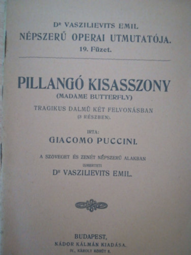 Pillang kisasszony - Dr. Vaszilievits Emil npszer operai utmutatja 19 fzet