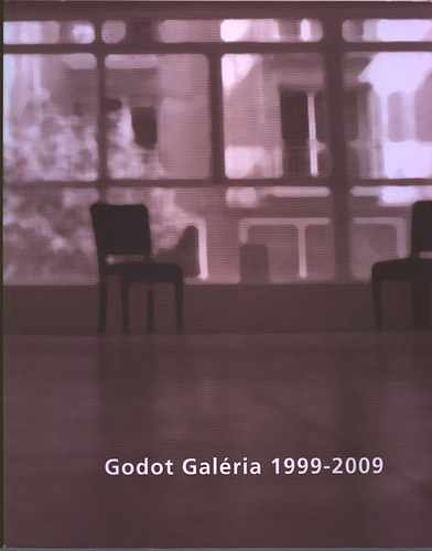 Kozk Gbor  (szerk.) - Godot Galria 1999-2009