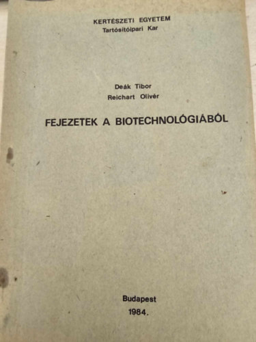 Dek Tibor - Reichart Olivr - Fejezetek a biotechnolgibl