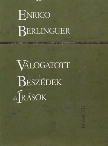 Enrico Berlinguer - Válogatott beszédek és írások