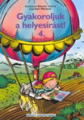 Gr�nitzn�; Ligetfalvi Mih�lyn� - Gyakoroljuk a helyes�r�st! 4.